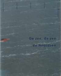 De zee, de zee de Noordzee