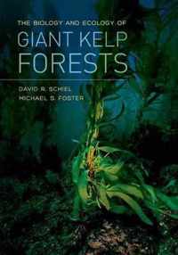 The Biology and Ecology of Giant Kelp Forests