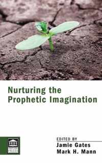 Nurturing the Prophetic Imagination