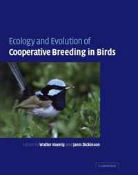 Ecology and Evolution of Cooperative Breeding in Birds