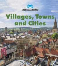 Villages, Towns and Cities