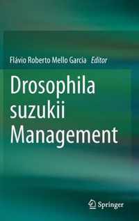 Drosophila suzukii Management