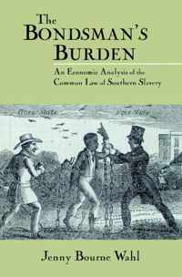 The Bondsman's Burden