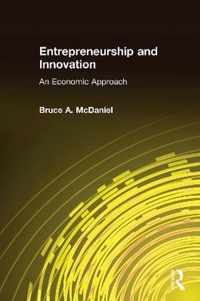 Entrepreneurship and Innovation: An Economic Approach