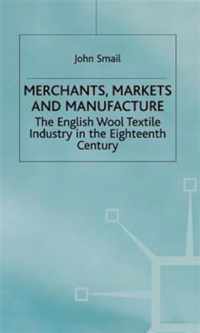 Merchants, Markets and Manufacture