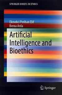 Artificial Intelligence and Bioethics