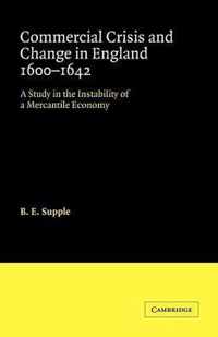 Commercial Crisis and Change in England 1600-1642