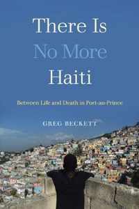 There Is No More Haiti