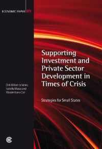 Supporting Investment and Private Sector Development in Times of Crisis