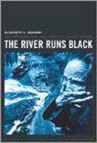 The River Runs Black