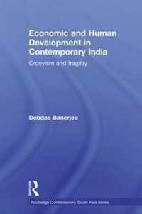 Economic and Human Development in Contemporary India: Cronyism and Fragility