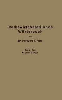 Economic Dictionary / Volkswirtschaftliches Woerterbuch: Erster Teil