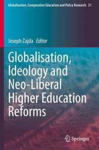 Globalisation, Ideology and Neo-Liberal Higher Education Reforms