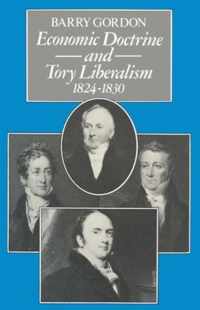 Economic Doctrine and Tory Liberalism 1824-1830