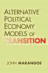 Alternative Political Economy Models of Transition