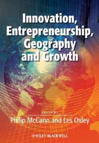 Innovation, Entrepreneurship, Geography and Growth