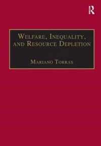 Welfare, Inequality, and Resource Depletion