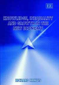 Knowledge, Inequality and Growth in the New Economy