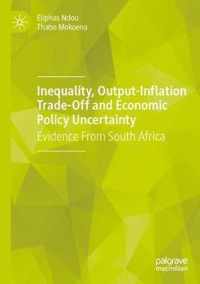 Inequality, Output-Inflation Trade-Off and Economic Policy Uncertainty