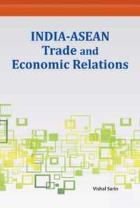 India-ASEAN Trade & Economic Relations