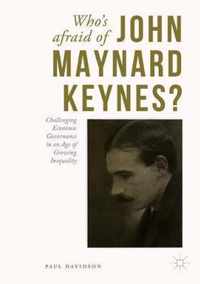 Who s Afraid of John Maynard Keynes