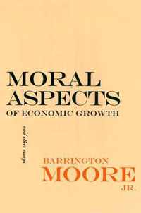 Moral Aspects of Economic Growth, and Other Essays