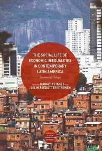 The Social Life of Economic Inequalities in Contemporary Latin America