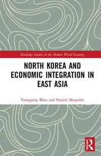 North Korea and Economic Integration in East Asia