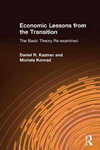 Economic Lessons from the Transition: The Basic Theory Re-examined