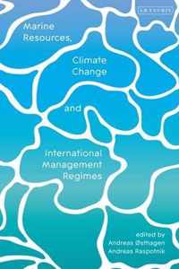 Marine Resources, Climate Change and International Management Regimes