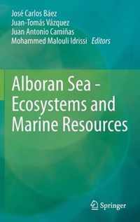 Alboran Sea - Ecosystems and Marine Resources