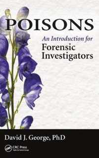 Poisons: An Introduction for Forensic Investigators