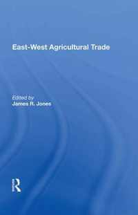 East-west Agricultural Trade