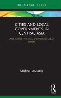 Cities and Local Governments in Central Asia