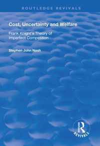 Cost, Uncertainty and Welfare