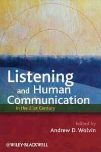 Listening and Human Communication in the 21st Century