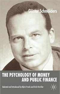 The Psychology of Money and Public Finance