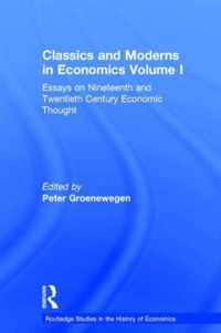 Classics and Moderns in Economics Volume I