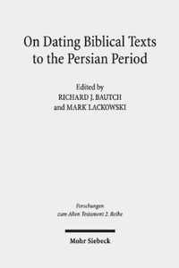 On Dating Biblical Texts to the Persian Period