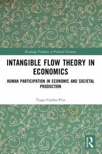 Intangible Flow Theory in Economics