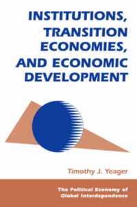 Institutions, Transition Economies, and Economic Development