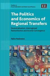 The Politics and Economics of Regional Transfers