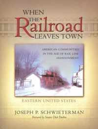 When Railroad Leaves Town V01