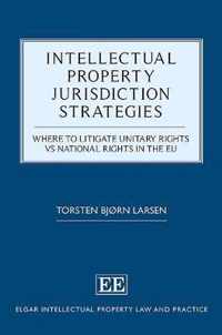 Intellectual Property Jurisdiction Strategies