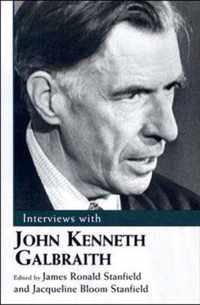 Interviews with John Kenneth Galbraith