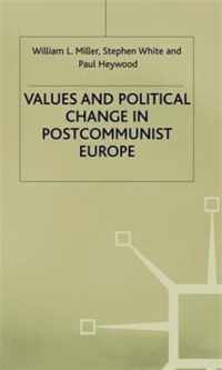 Values and Political Change in Postcommunist Europe