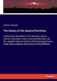 The history of the island of Dominica