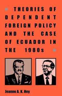 Theories of Dependent Foreign Policy and the Case of Ecuador in the 1980s