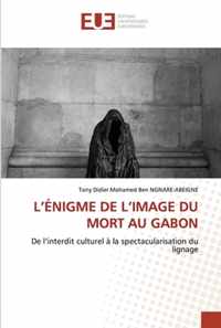 L'Enigme de l'Image Du Mort Au Gabon