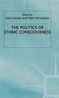 The Politics of Ethnic Consciousness